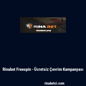 Rinabet Freespin - &Uuml;cretsiz &Ccedil;evrim Kampanyası