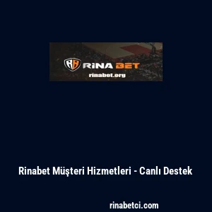 Rinabet M&uuml;şteri Hizmetleri - Canlı Destek