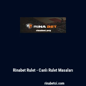 Rinabet Rulet - Canlı Rulet Masaları