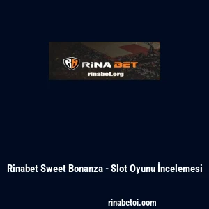Rinabet Sweet Bonanza - Slot Oyunu İncelemesi
